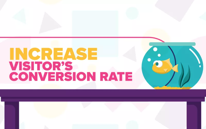 Increase Visitor's Conversion Rate