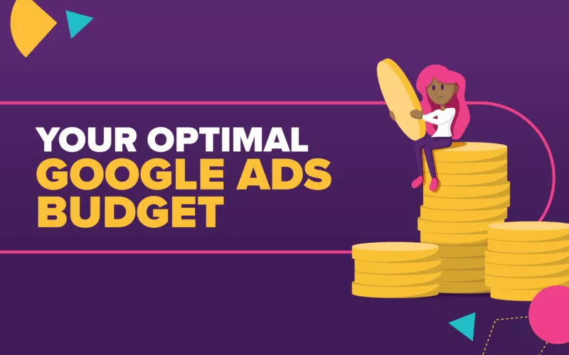 Your Optimal Google Ads Budget