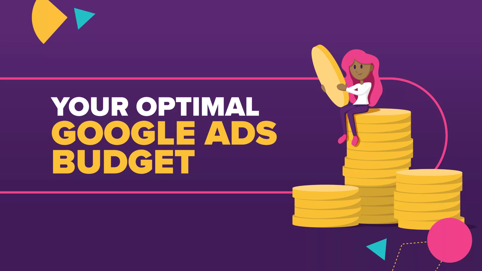 Your Optimal Google Ads Budget