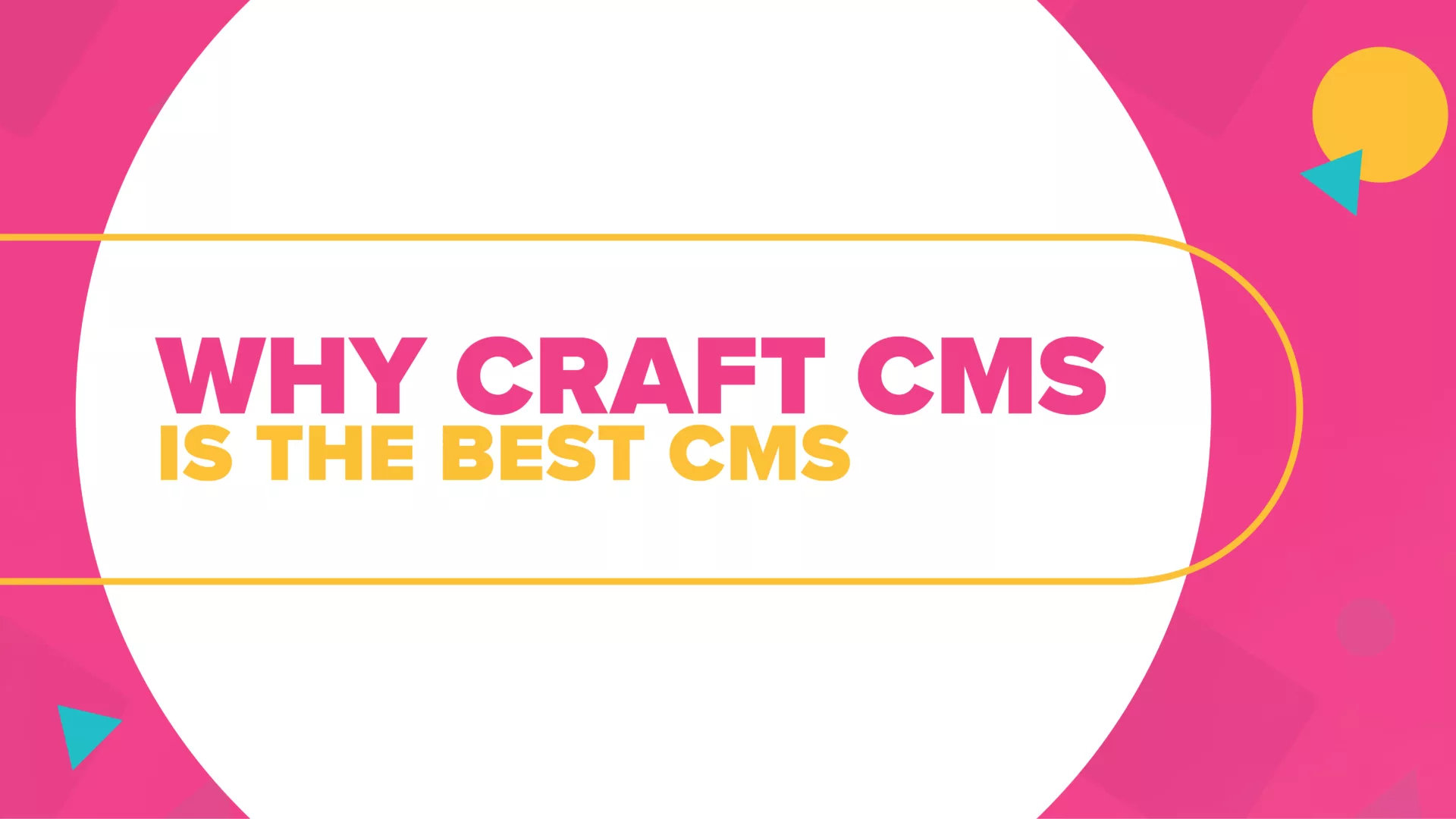 Why Craft CMS is the Best CMS
