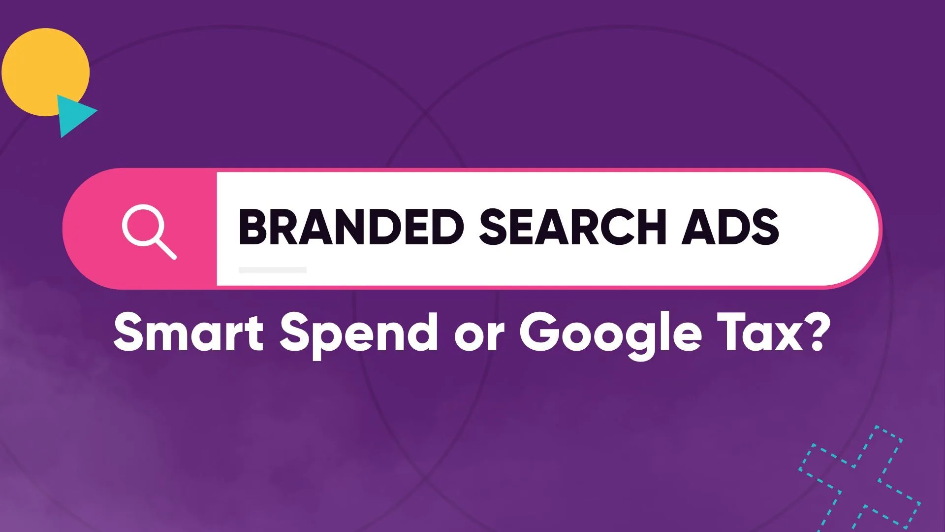 Branded search ads blog