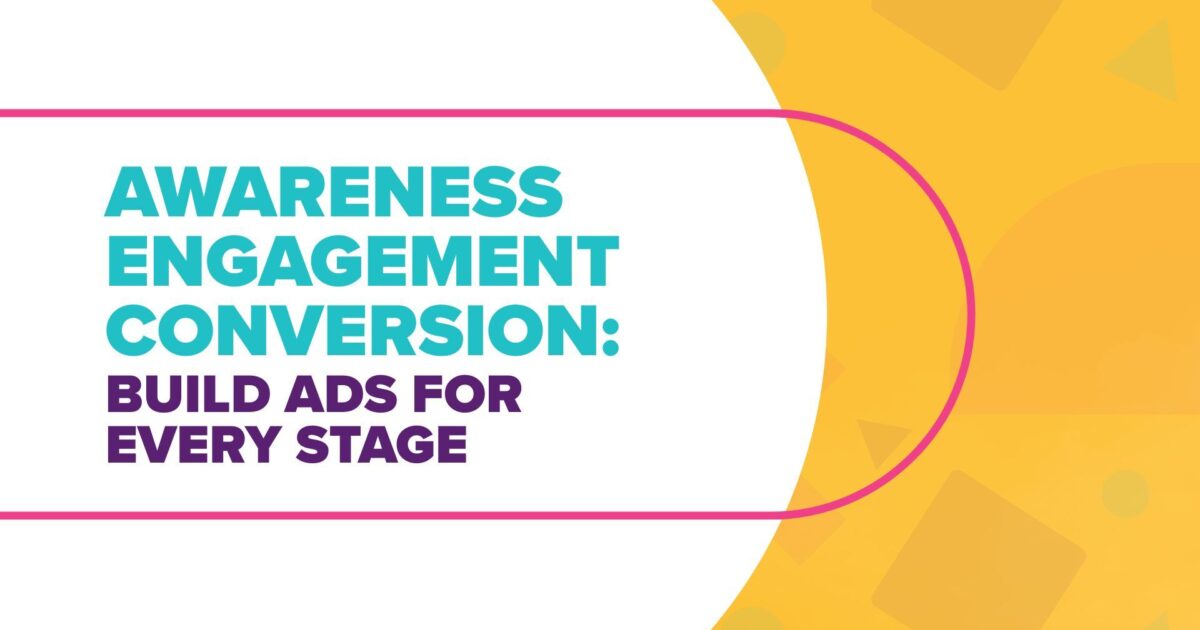 Awareness, Engagement, Conversion: How to Build Ads for… | Rocket Park