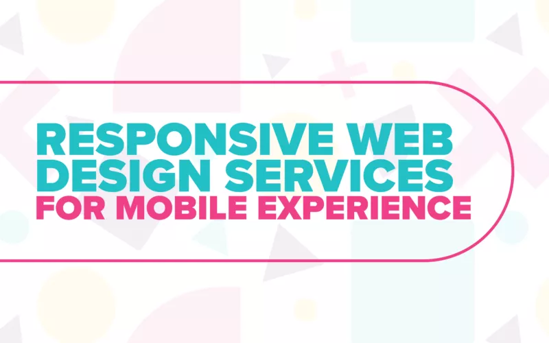 Responsive Web Design Services for a Seamless Mobile Experience 1