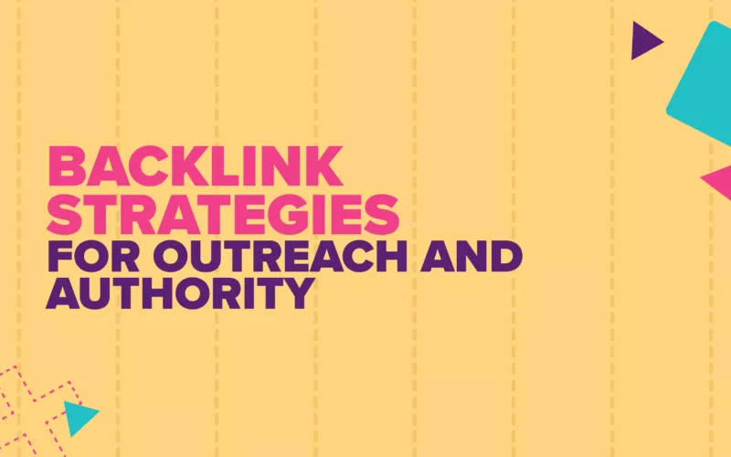 Backlink Strategies for Outreach and Authority