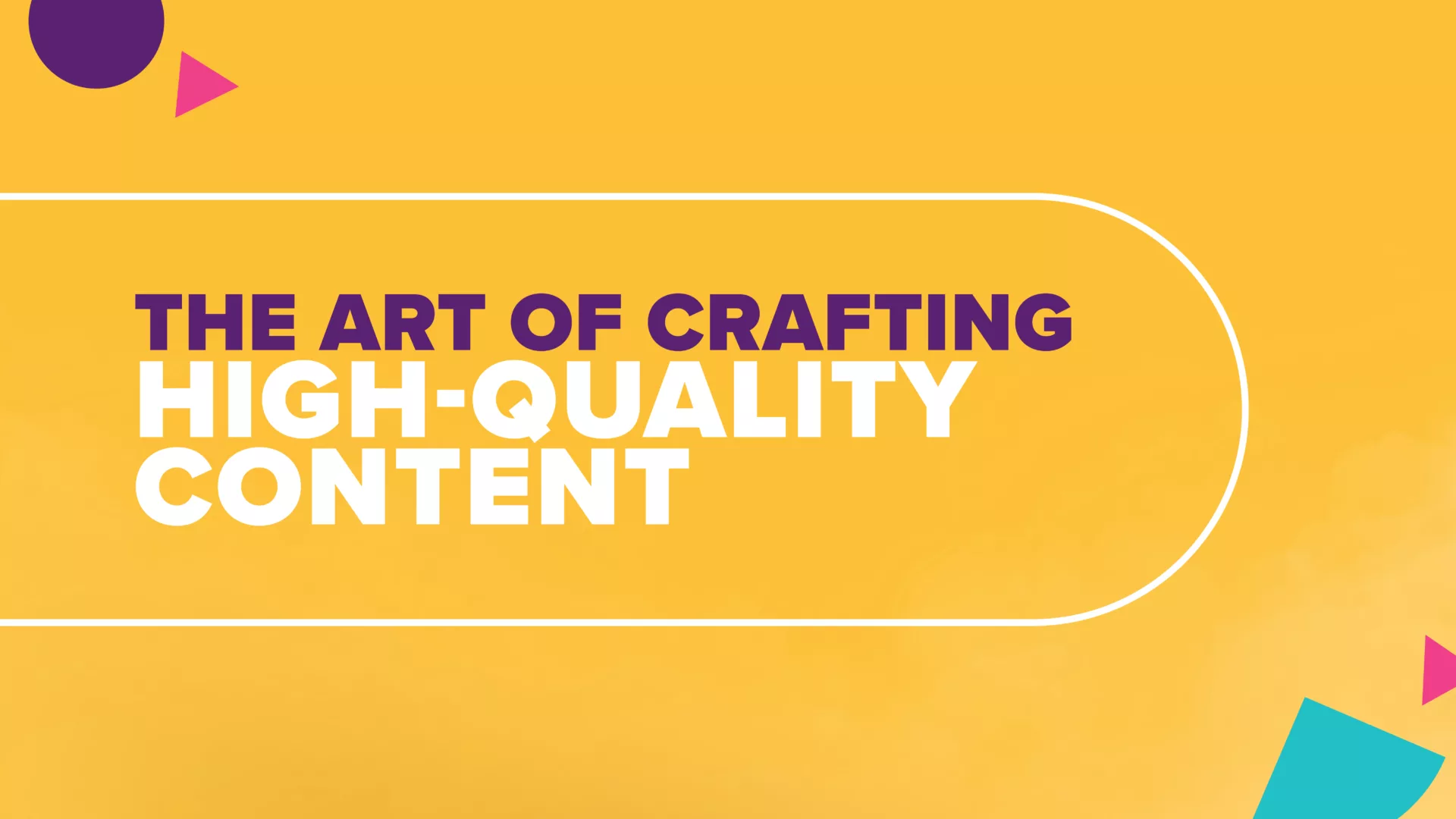 The Art of Crafting High Quality Content