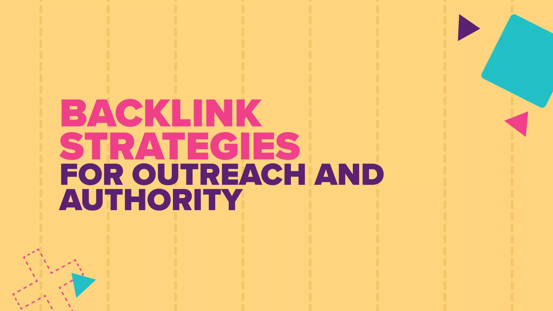 Backlink Strategies for Outreach and Authority